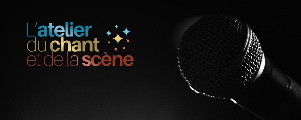 L'Atelier du Chant et de la Scène