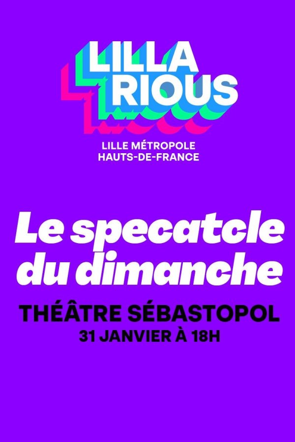 Festival Lillarious : Le spectacle du dimanche
