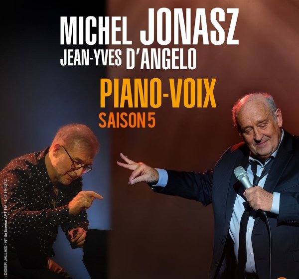 Michel Jonasz et Jean-Yves D'Angelo : Piano-Voix