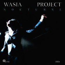 Wasia Project - Nocturne Live 2026