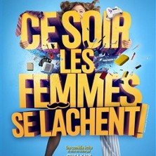 Ce Soir les Femmes se Lâchent - Le Passage vers les Etoiles, Paris