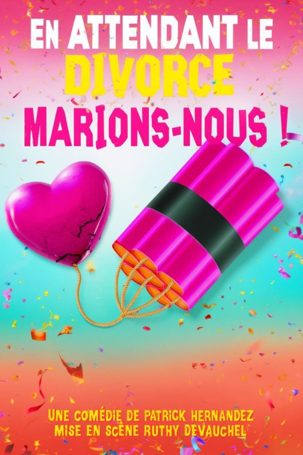 En Attendant le Divorce, Marions-Nous !
