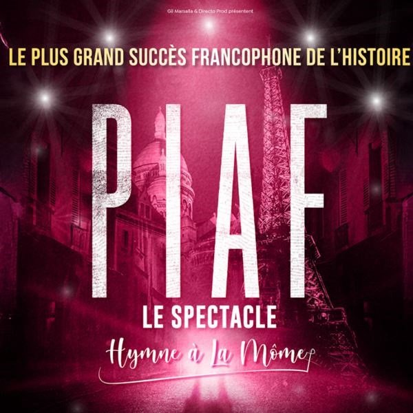 Piaf ! Le spectacle