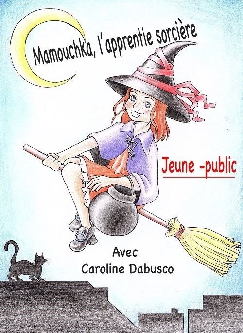 Mamouchka, l'apprentie socière